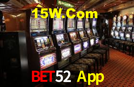 Bet52 App,Bet52.Com